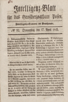 Intelligenz-Blatt für das Großherzogthum Posen. 1845, № 92 (17 April)