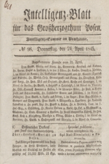 Intelligenz-Blatt für das Großherzogthum Posen. 1845, № 98 (24 April)