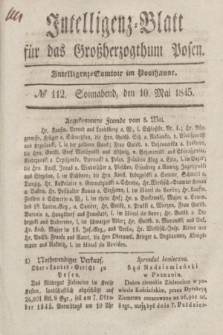 Intelligenz-Blatt für das Großherzogthum Posen. 1845, № 112 (10 Mai)
