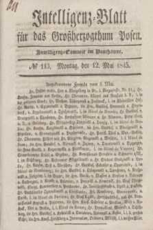 Intelligenz-Blatt für das Großherzogthum Posen. 1845, № 113 (12 Mai) + dod.