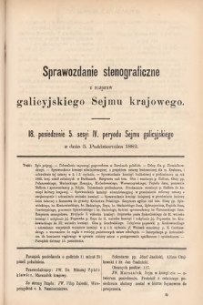 [Kadencja IV, sesja V, pos. 18] Sprawozdanie Stenograficzne z Rozpraw Galicyjskiego Sejmu Krajowego. 18. Posiedzenie 5. Sesyi IV. Peryodu Sejmu Galicyjskiego