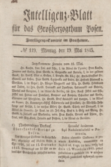 Intelligenz-Blatt für das Großherzogthum Posen. 1845, № 119 (19 Mai) + dod.