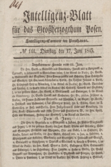 Intelligenz-Blatt für das Großherzogthum Posen. 1845, № 144 (17 Juni)