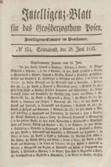 Intelligenz-Blatt für das Großherzogthum Posen. 1845, № 154 (28 Juni)