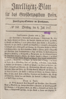 Intelligenz-Blatt für das Großherzogthum Posen. 1847, № 160 (6 Juli)