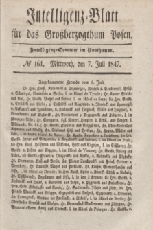 Intelligenz-Blatt für das Großherzogthum Posen. 1847, № 161 (7 Juli)