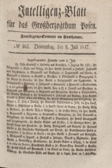 Intelligenz-Blatt für das Großherzogthum Posen. 1847, № 162 (8 Juli)