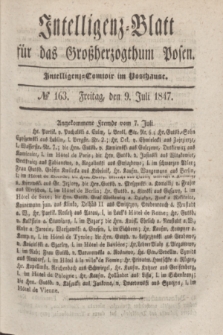 Intelligenz-Blatt für das Großherzogthum Posen. 1847, № 163 (9 Juli)