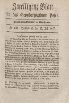 Intelligenz-Blatt für das Großherzogthum Posen. 1847, № 170 (17 Juli)