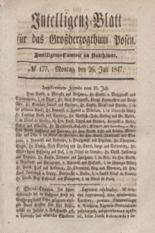 Intelligenz-Blatt für das Großherzogthum Posen. 1847, № 177 (26 Juli) + dod.