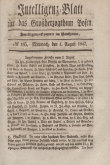 Intelligenz-Blatt für das Großherzogthum Posen. 1847, № 185 (4 August)