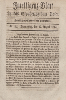 Intelligenz-Blatt für das Großherzogthum Posen. 1847, № 192 (12 August) + dod.