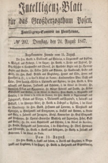 Intelligenz-Blatt für das Großherzogthum Posen. 1847, № 202 (24 August) + dod.