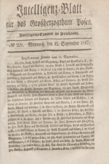 Intelligenz-Blatt für das Großherzogthum Posen. 1847, № 221 (15 September)