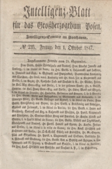 Intelligenz-Blatt für das Großherzogthum Posen. 1847, № 235 (1 Oktober) + dod.