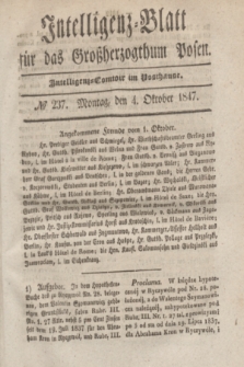 Intelligenz-Blatt für das Großherzogthum Posen. 1847, № 237 (4 Oktober) + dod.