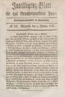 Intelligenz-Blatt für das Großherzogthum Posen. 1847, № 239 (6 Oktober) + dod.
