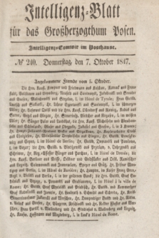 Intelligenz-Blatt für das Großherzogthum Posen. 1847, № 240 (7 Oktober) + dod.