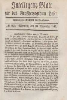 Intelligenz-Blatt für das Großherzogthum Posen. 1847, № 269 (10 November)