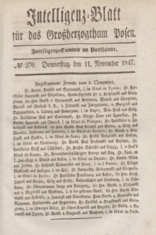 Intelligenz-Blatt für das Großherzogthum Posen. 1847, № 270 (11 November) + dod.