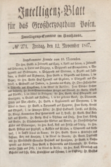 Intelligenz-Blatt für das Großherzogthum Posen. 1847, № 271 (12 November)