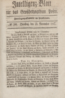 Intelligenz-Blatt für das Großherzogthum Posen. 1847, № 280 (23 November)