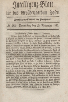 Intelligenz-Blatt für das Großherzogthum Posen. 1847, № 282 (25 November)