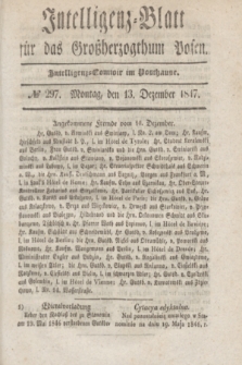 Intelligenz-Blatt für das Großherzogthum Posen. 1847, № 297 (13 Dezember) + dod.