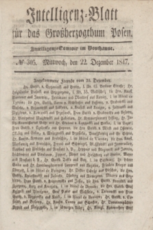 Intelligenz-Blatt für das Großherzogthum Posen. 1847, № 305 (22 Dezember)