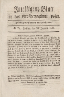 Intelligenz-Blatt für das Großherzogthum Posen. 1846, № 26 (30 Januar)