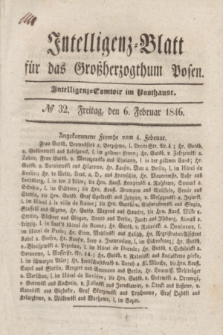 Intelligenz-Blatt für das Großherzogthum Posen. 1846, № 32 (6 Februar)