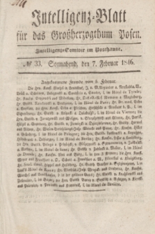 Intelligenz-Blatt für das Großherzogthum Posen. 1846, № 33 (7 Februar)