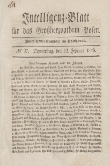 Intelligenz-Blatt für das Großherzogthum Posen. 1846, № 37 (12 Februara)