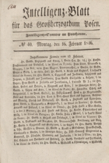 Intelligenz-Blatt für das Großherzogthum Posen. 1846, № 40 (16 Februar) + dod.