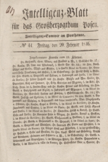 Intelligenz-Blatt für das Großherzogthum Posen. 1846, № 44 (20 Februar) + dod.