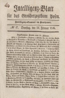 Intelligenz-Blatt für das Großherzogthum Posen. 1846, № 47 (24 Februar)