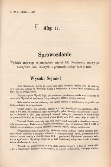 [Kadencja V, sesja V, al. 11] Alegata do Sprawozdań Stenograficznych z Piątej Sesyi Piątego Peryodu Sejmu Krajowego Królestwa Galicyi i Lodomeryi wraz z Wielkiem Księstwem Krakowskiem z r. 1887/8. Alegat 11