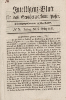 Intelligenz-Blatt für das Großherzogthum Posen. 1846, № 56 (6 März)