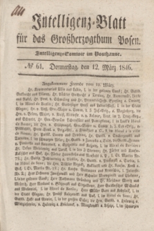Intelligenz-Blatt für das Großherzogthum Posen. 1846, № 61 (12 März)
