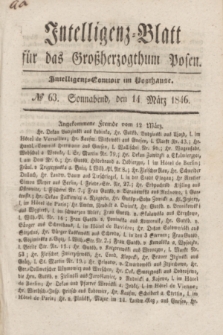 Intelligenz-Blatt für das Großherzogthum Posen. 1846, № 63 (14 März) + dod.