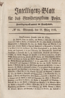 Intelligenz-Blatt für das Großherzogthum Posen. 1846, № 66 (18 März)