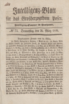 Intelligenz-Blatt für das Großherzogthum Posen. 1846, № 73 (26 März)