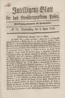 Intelligenz-Blatt für das Großherzogthum Posen. 1846, № 79 (2 April) + dod.