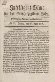 Intelligenz-Blatt für das Großherzogthum Posen. 1846, № 92 (17 April) + dod.