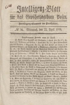 Intelligenz-Blatt für das Großherzogthum Posen. 1846, № 96 (22 April)