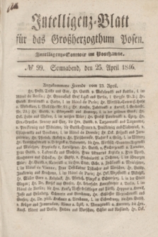 Intelligenz-Blatt für das Großherzogthum Posen. 1846, № 99 (25 April)
