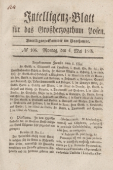 Intelligenz-Blatt für das Großherzogthum Posen. 1846, № 106 (4 Mai) + dod.