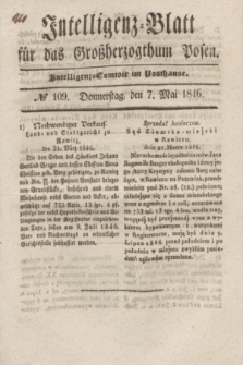Intelligenz-Blatt für das Großherzogthum Posen. 1846, № 109 (7 Mai)