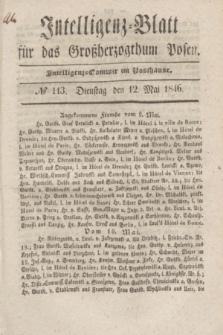 Intelligenz-Blatt für das Großherzogthum Posen. 1846, № 113 (12 Mai)