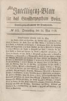 Intelligenz-Blatt für das Großherzogthum Posen. 1846, № 115 (14 Mai)